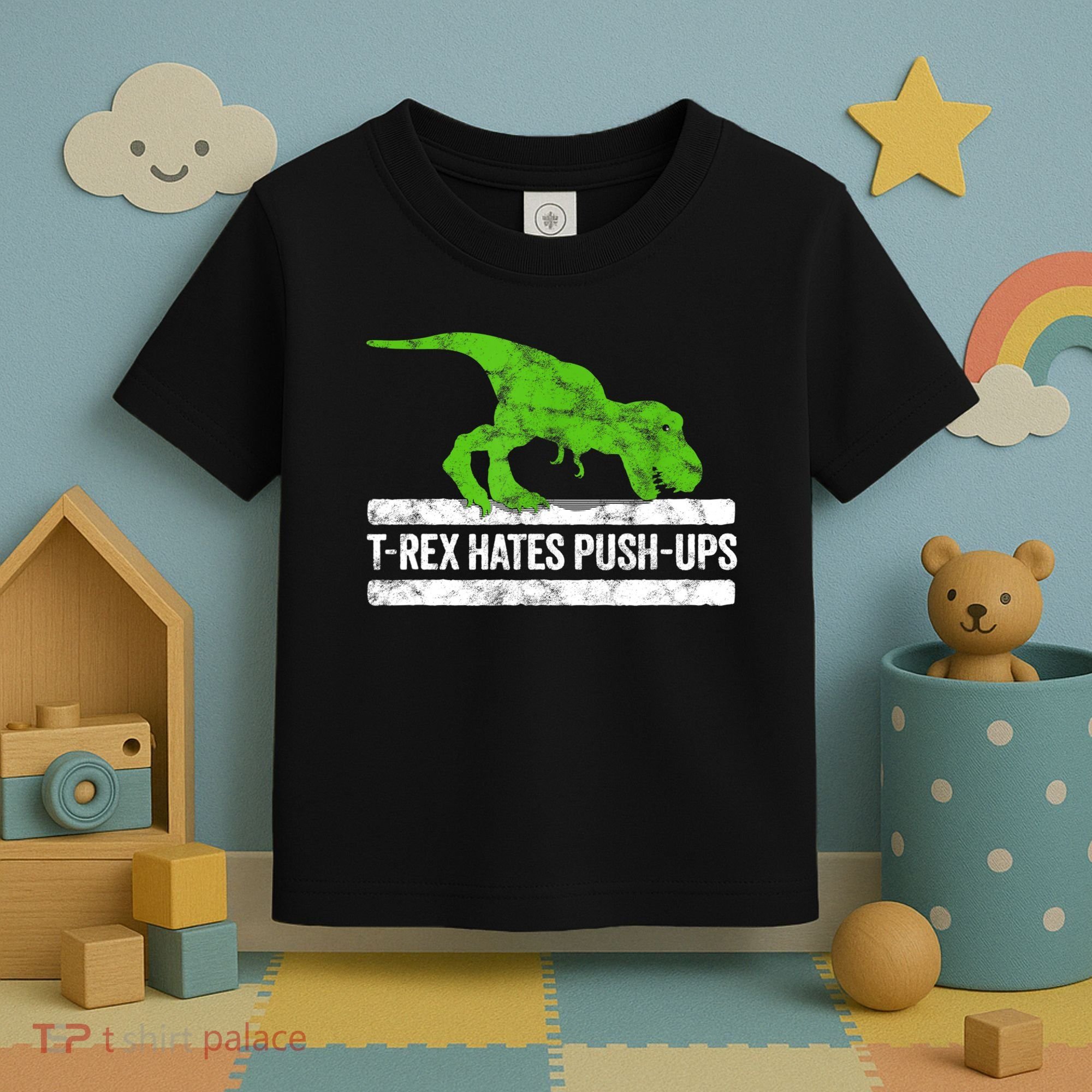TRex Hates PushUps Dinosaur Funny Gym Push Ups Toddler T-Shirt