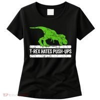 TRex Hates PushUps Dinosaur Funny Gym Push Ups Women's T-Shirt thumb 0