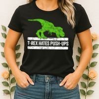 TRex Hates PushUps Dinosaur Funny Gym Push Ups Women's T-Shirt thumb 2