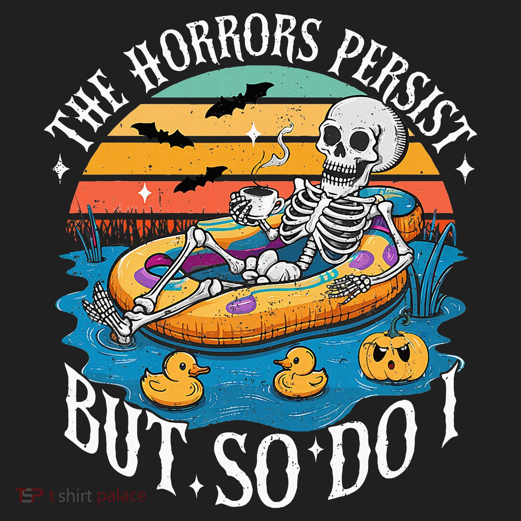 The Horrors Persist But So Do I Humor Skeleton Coffee Lover Hat