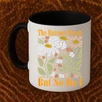 The Horrors Persist But So Do I Humor Flower Funny Coffee Mug thumb 2