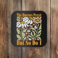 The Horrors Persist But So Do I Humor Flower Funny Coaster thumb 0