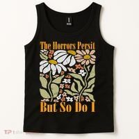 The Horrors Persist But So Do I Humor Flower Funny Tank Top thumb 2