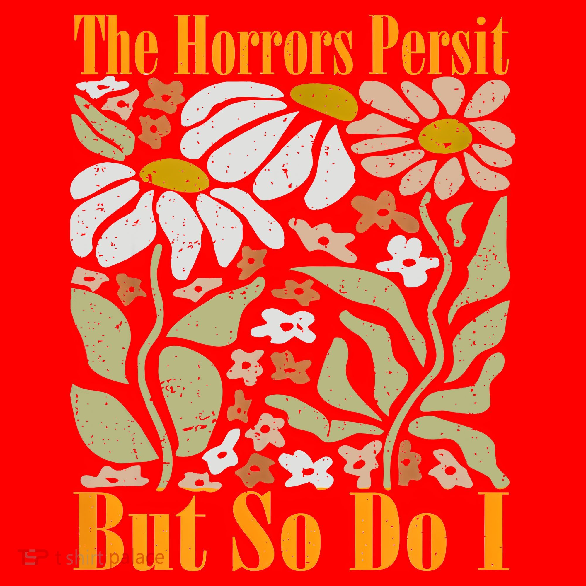 The Horrors Persist But So Do I Humor Flower Funny Santa Hat
