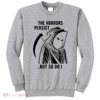 The Horrors Persist But So Do I Funny Sweatshirt thumb 0
