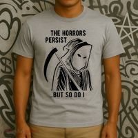 The Horrors Persist But So Do I Funny T-Shirt thumb 3