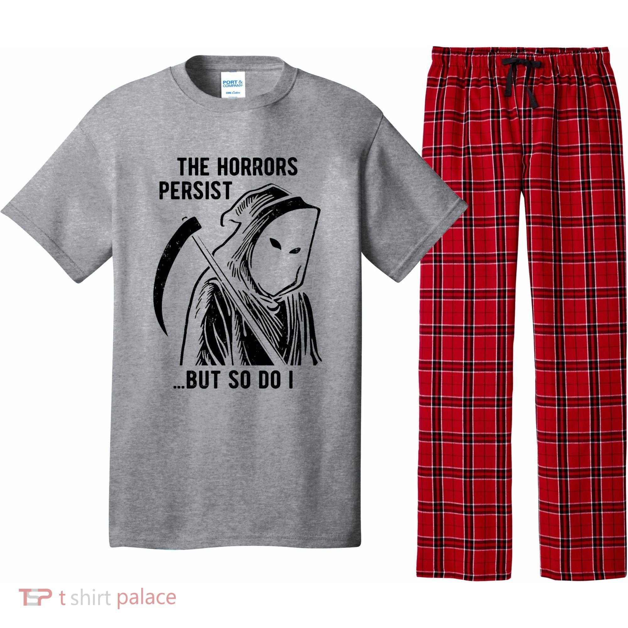 The Horrors Persist But So Do I Funny Pajama Set