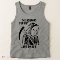 The Horrors Persist But So Do I Funny Tank Top thumb 2
