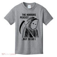 The Horrors Persist But So Do I Funny Kids T-Shirt thumb 0