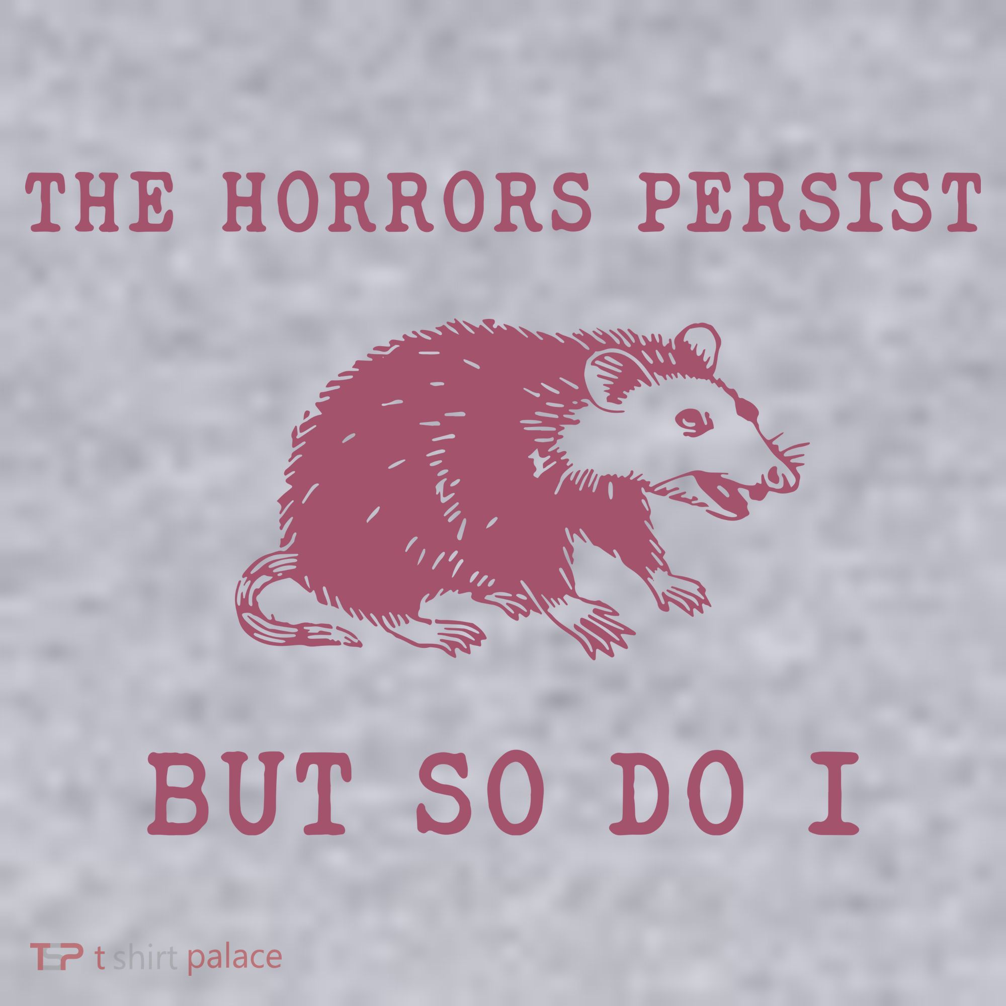 The Horrors Persist But So Do I Sarcastic Women's Sweatshirt