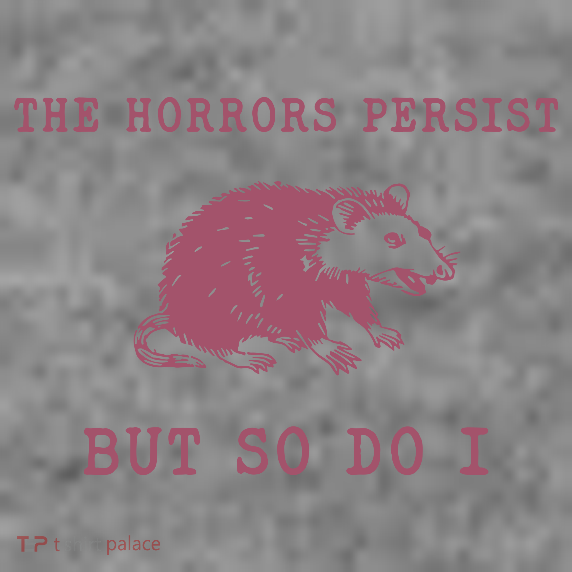 The Horrors Persist But So Do I Sarcastic Toddler Hoodie