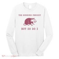 The Horrors Persist But So Do I Sarcastic Long Sleeve Shirt thumb 0