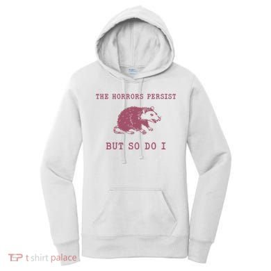 The Horrors Persist But So Do I Sarcastic Women's Hoodie
