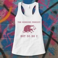 The Horrors Persist But So Do I Sarcastic Women's Tank Top thumb 3