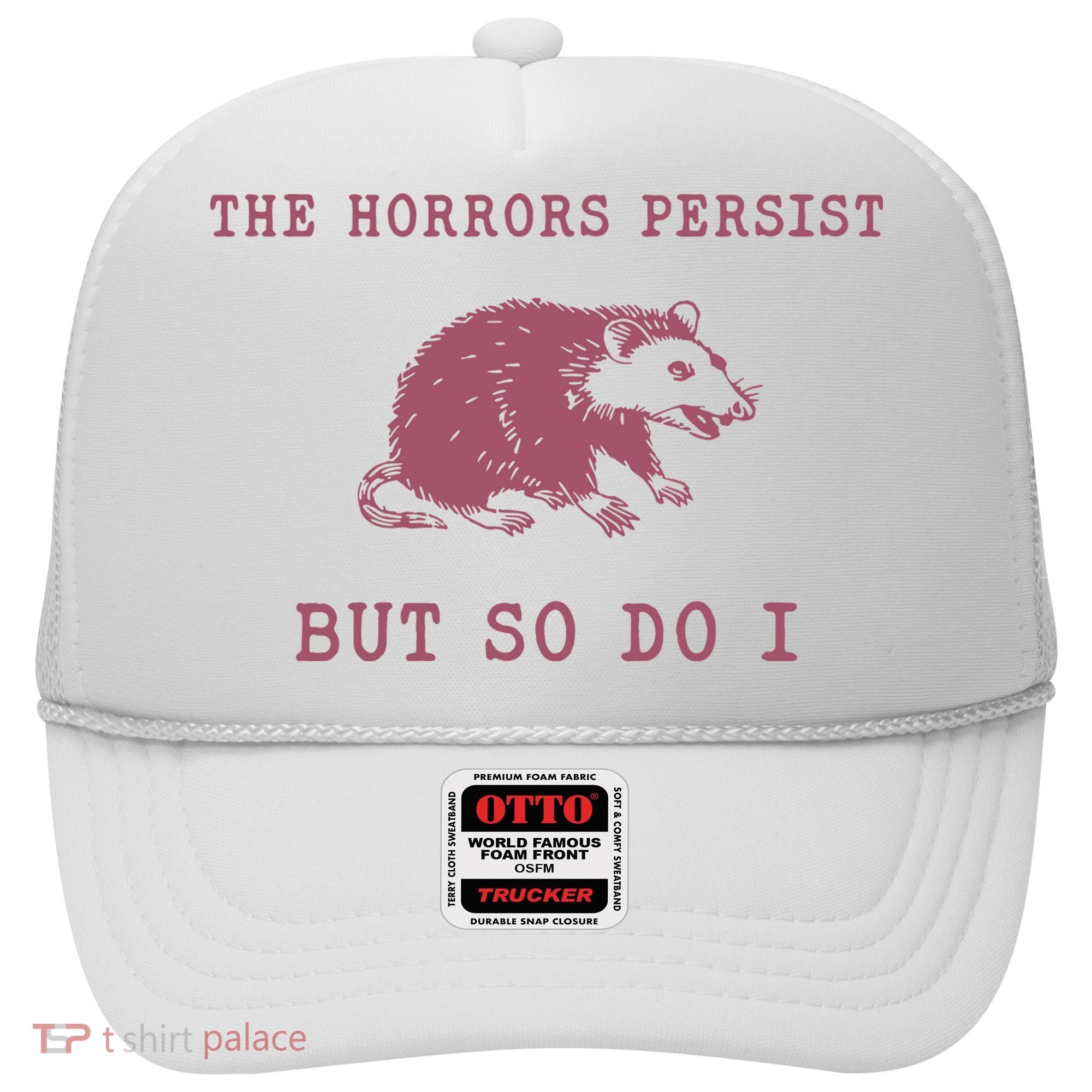 The Horrors Persist But So Do I Sarcastic Hat