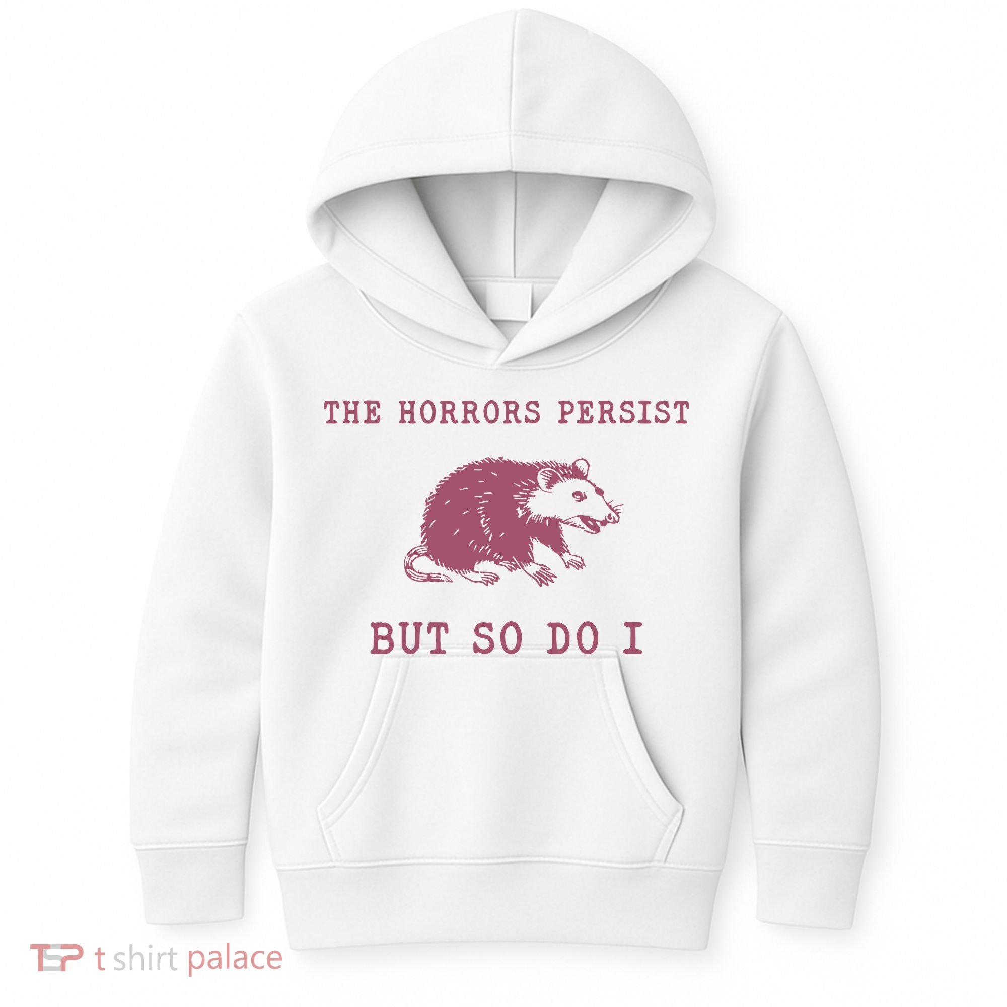 The Horrors Persist But So Do I Sarcastic Kids Hoodie