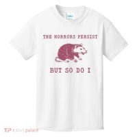 The Horrors Persist But So Do I Sarcastic Kids T-Shirt thumb 0