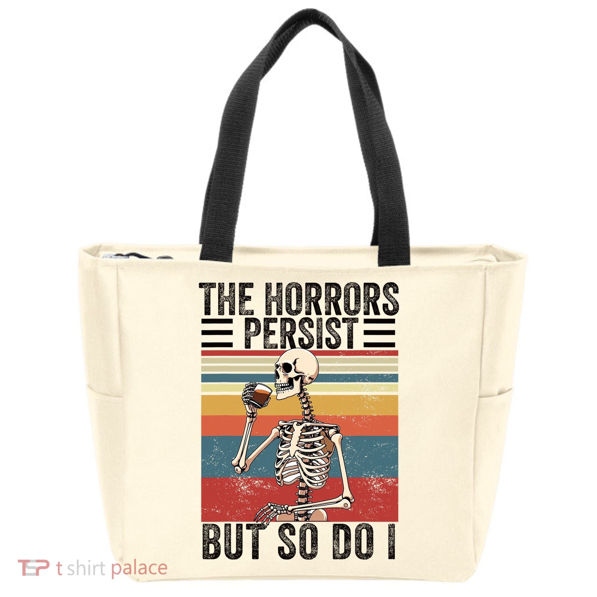 The Horrors Persist But So Do I Strength Resilience Tote Bag
