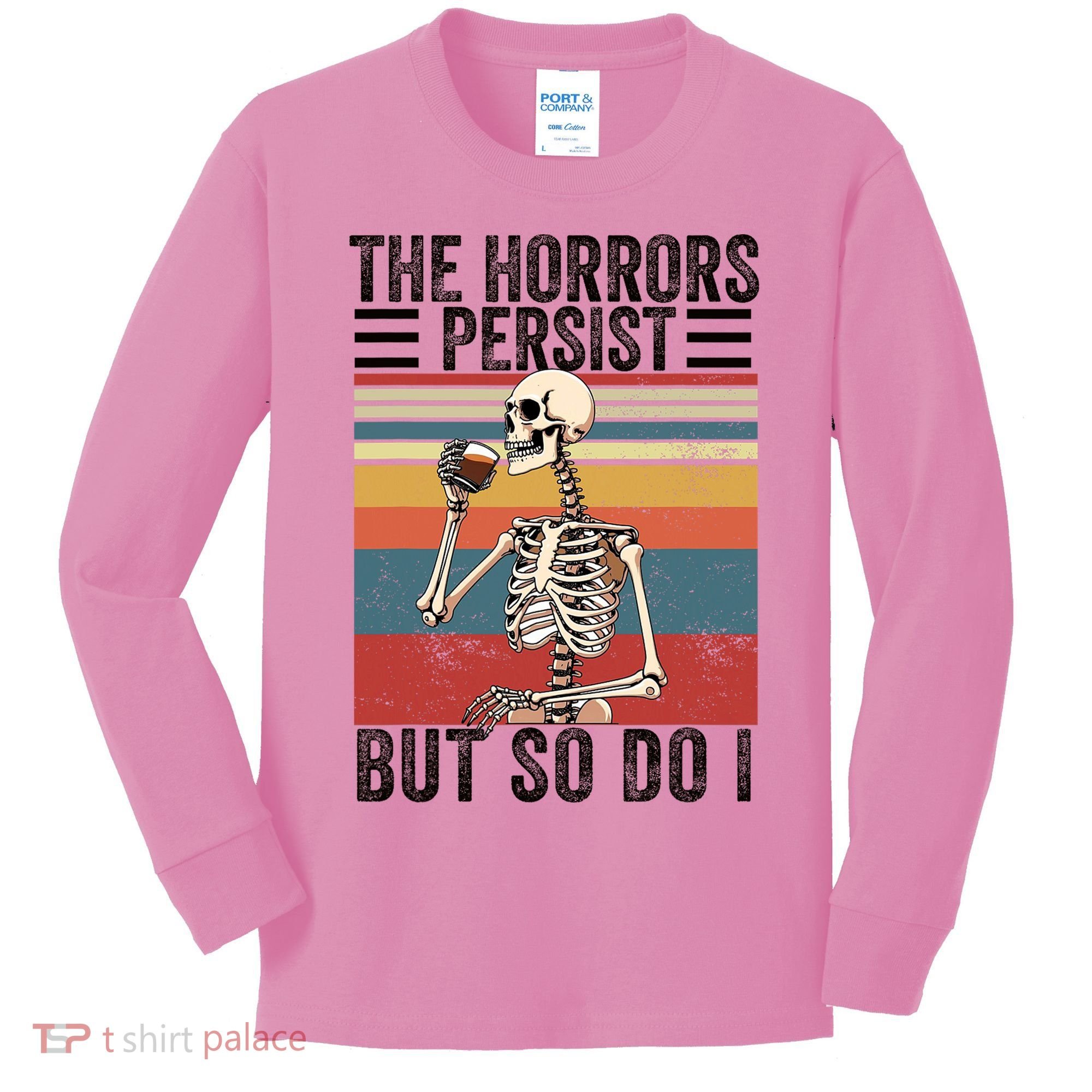 The Horrors Persist But So Do I Strength Resilience Kids Long Sleeve Shirt