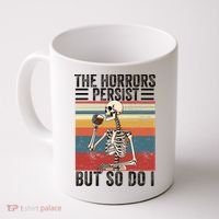 The Horrors Persist But So Do I Strength Resilience Coffee Mug thumb 0