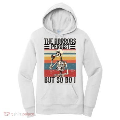 The Horrors Persist But So Do I Strength Resilience Women's Hoodie