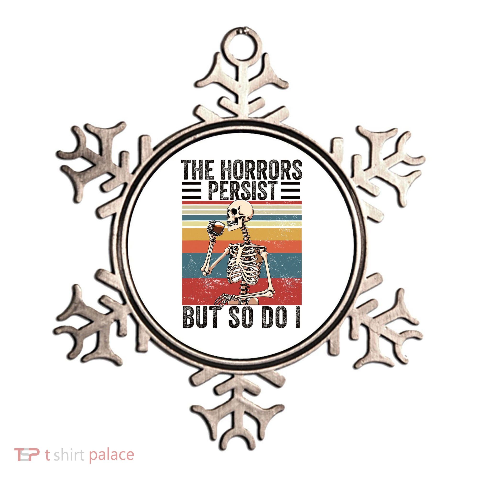 The Horrors Persist But So Do I Strength Resilience Ornament