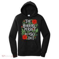 The Horrors Persist But So Do I Funny Humor Flower Women's Hoodie thumb 0