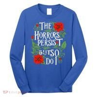 The Horrors Persist But So Do I Funny Humor Flower Long Sleeve Shirt thumb 0