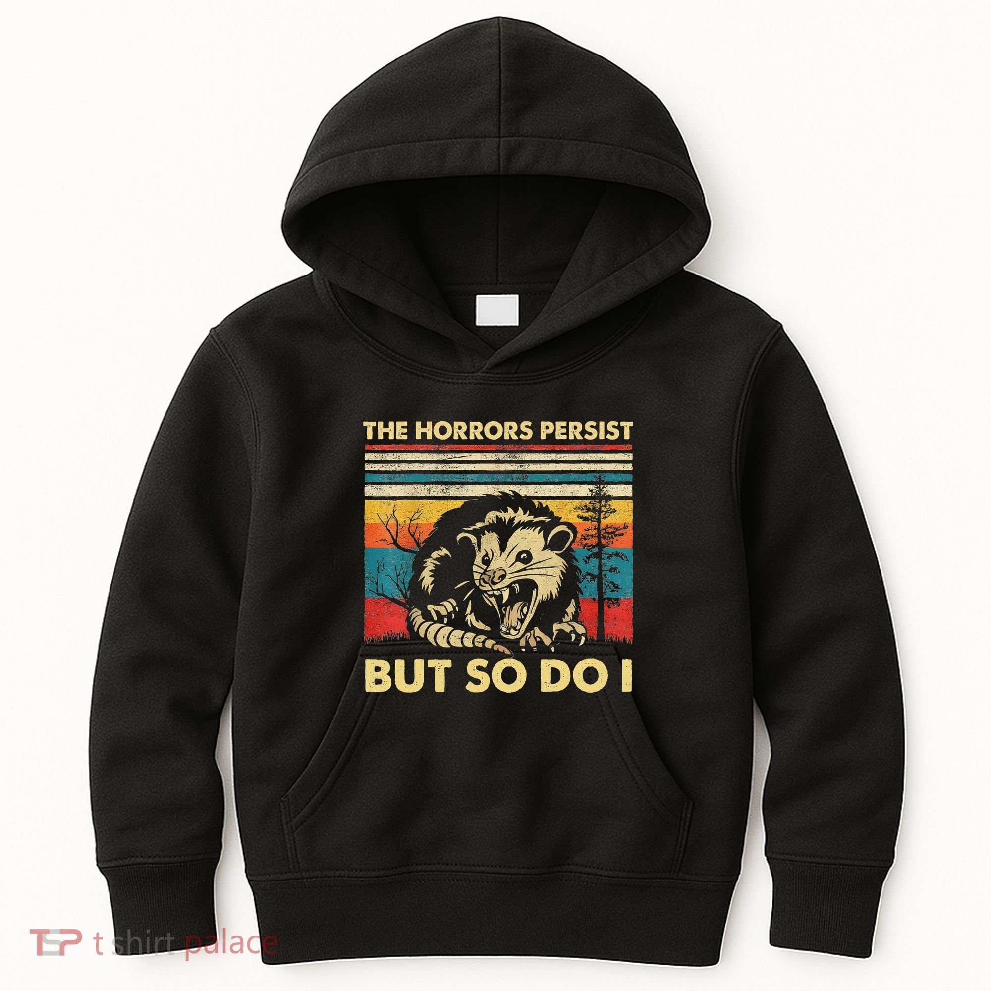 The Horrors Persist But So Do I Angry Opossum Possum Kids Hoodie