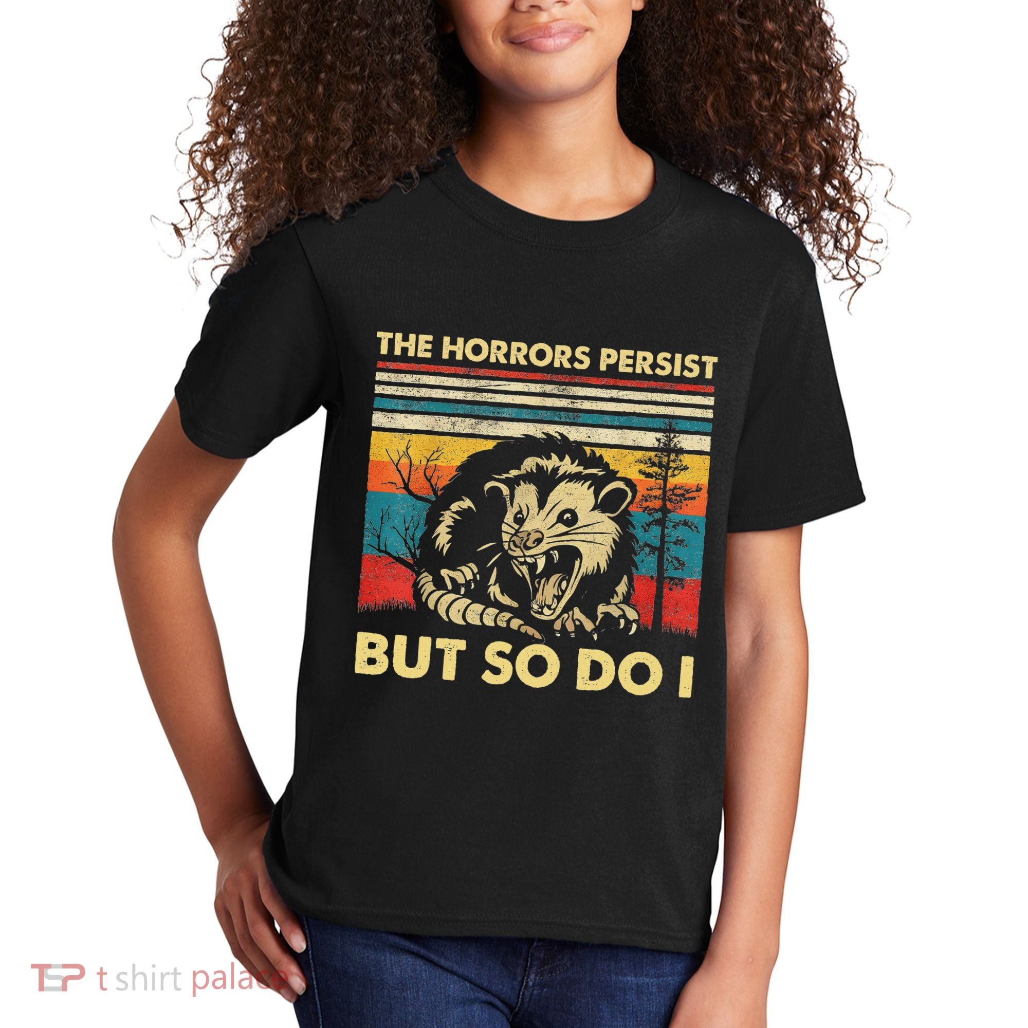 The Horrors Persist But So Do I Angry Opossum Possum Kids T-Shirt