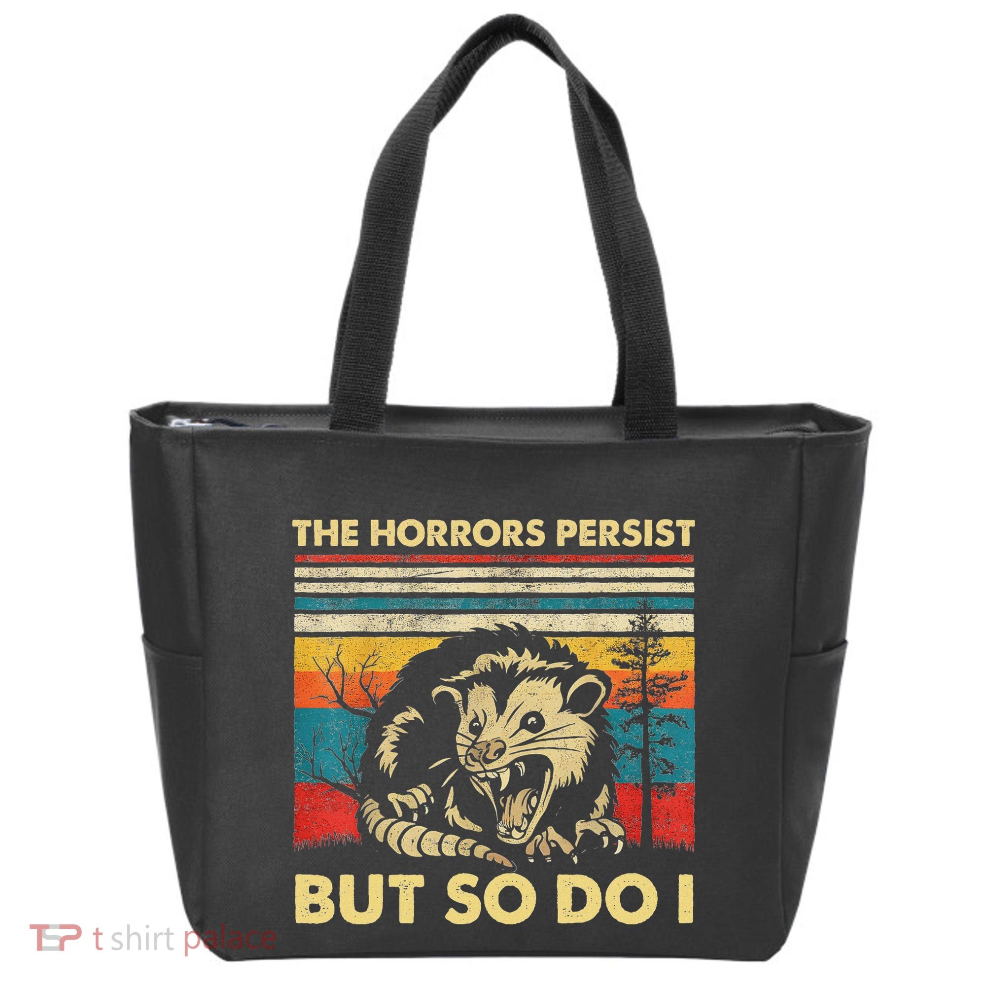 The Horrors Persist But So Do I Angry Opossum Possum Tote Bag