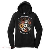 The Horrors Persist But So Do I Humor Funny Flower Women's Hoodie thumb 0