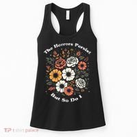 The Horrors Persist But So Do I Humor Funny Flower Women's Tank Top thumb 0
