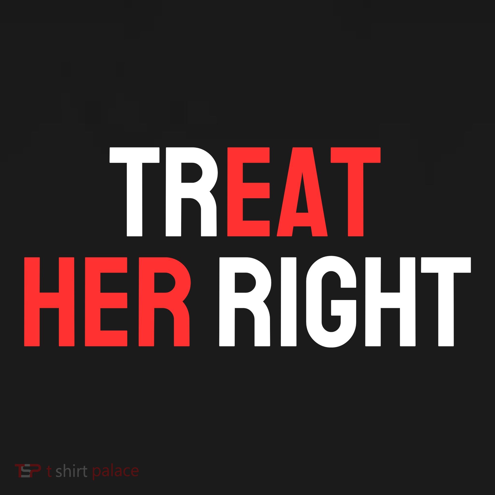 Treat Her Right / Eat Her Backpack