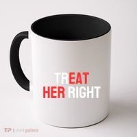 Treat Her Right / Eat Her Coffee Mug thumb 0
