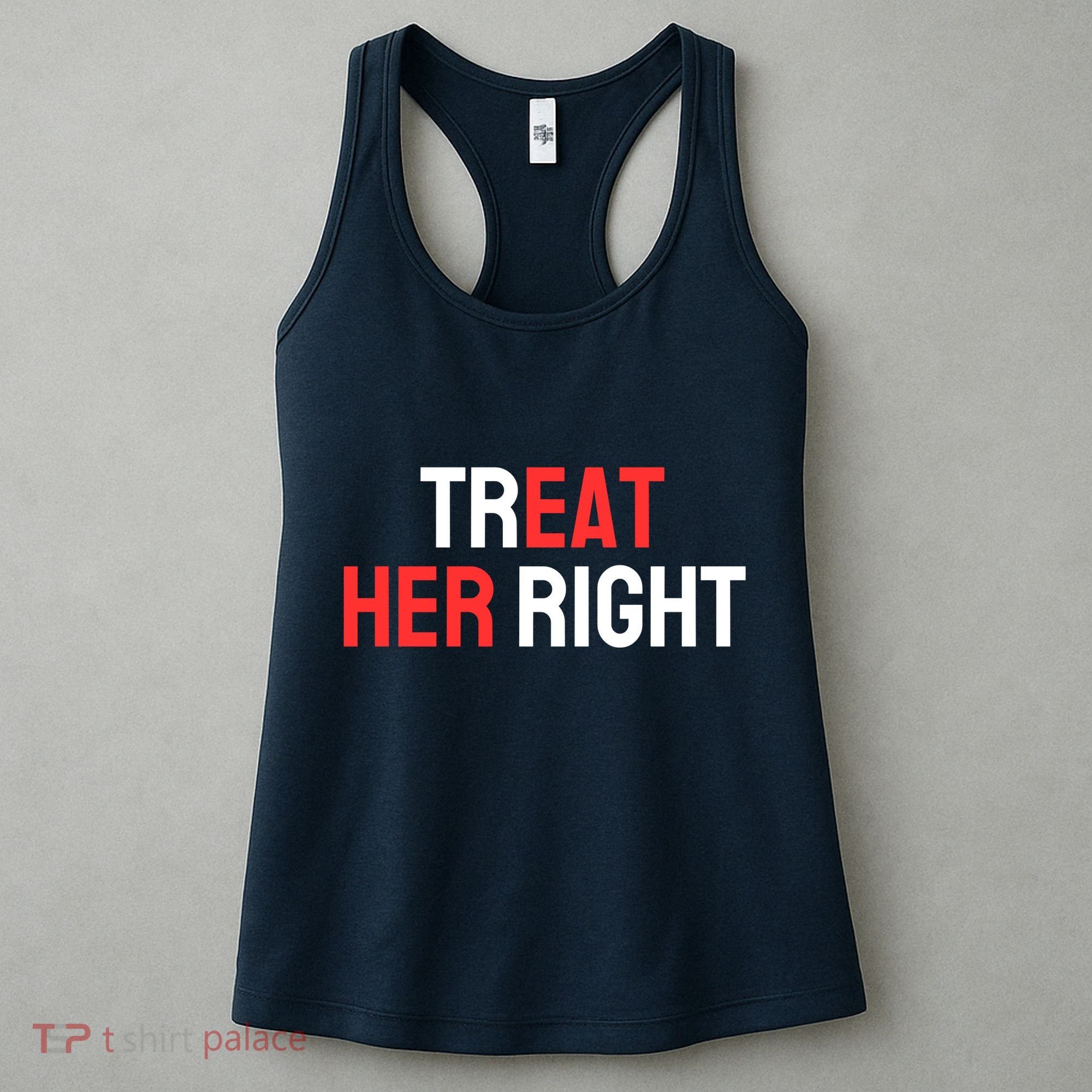 Treat Her Right / Eat Her Women's Tank Top