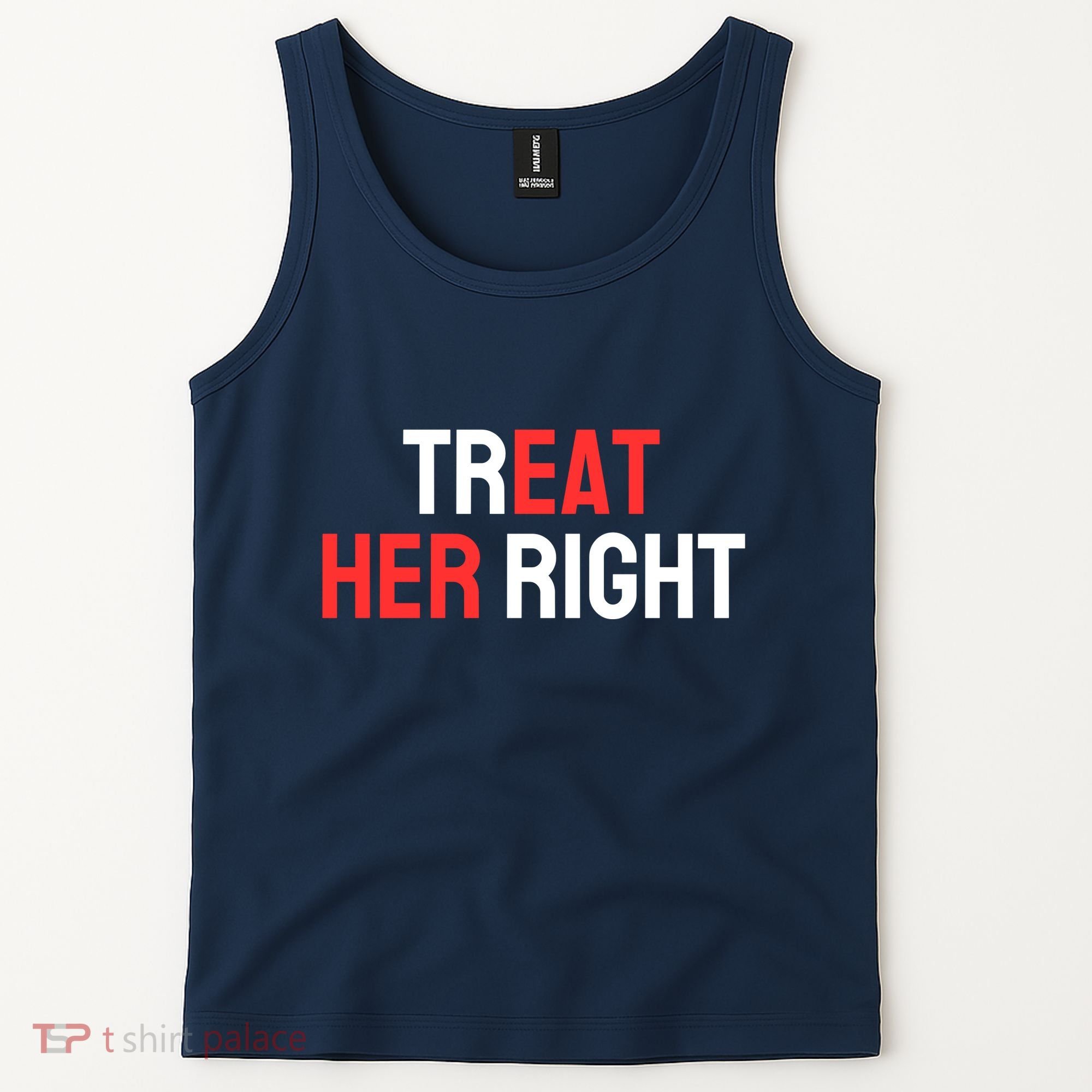 Treat Her Right / Eat Her Tank Top