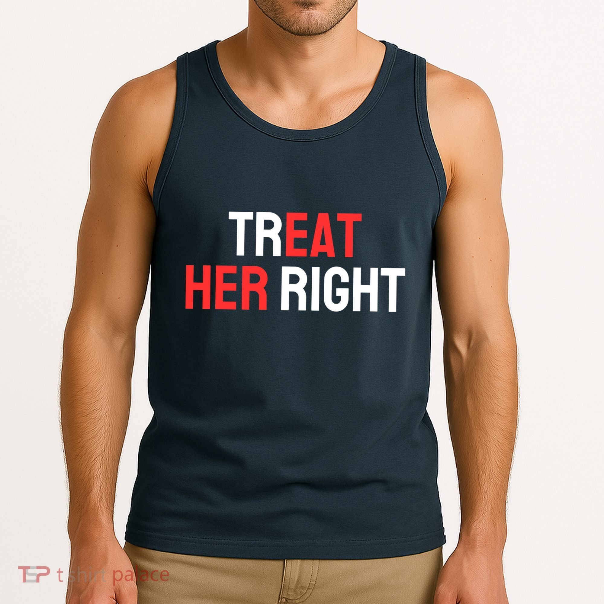 Treat Her Right / Eat Her Tank Top