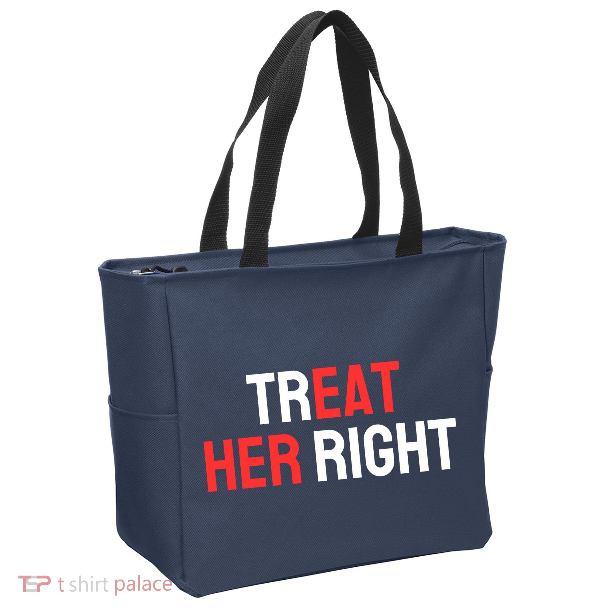 Treat Her Right / Eat Her Tote Bag