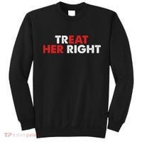 Treat Her Right Funny Eat Her Right Sweatshirt thumb 0