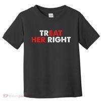 Treat Her Right Funny Eat Her Right Toddler T-Shirt thumb 0