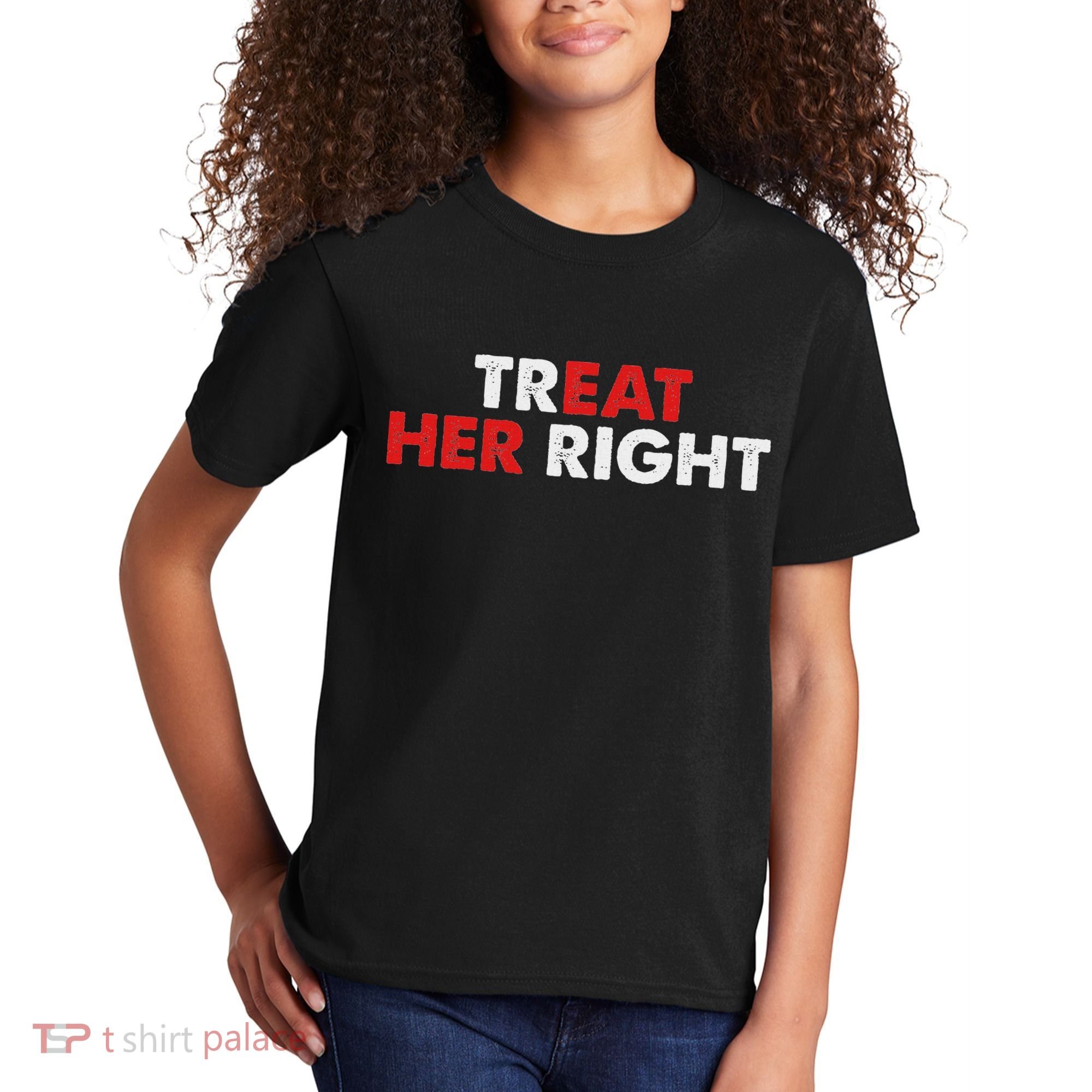 Treat Her Right Funny Eat Her Right Kids T-Shirt