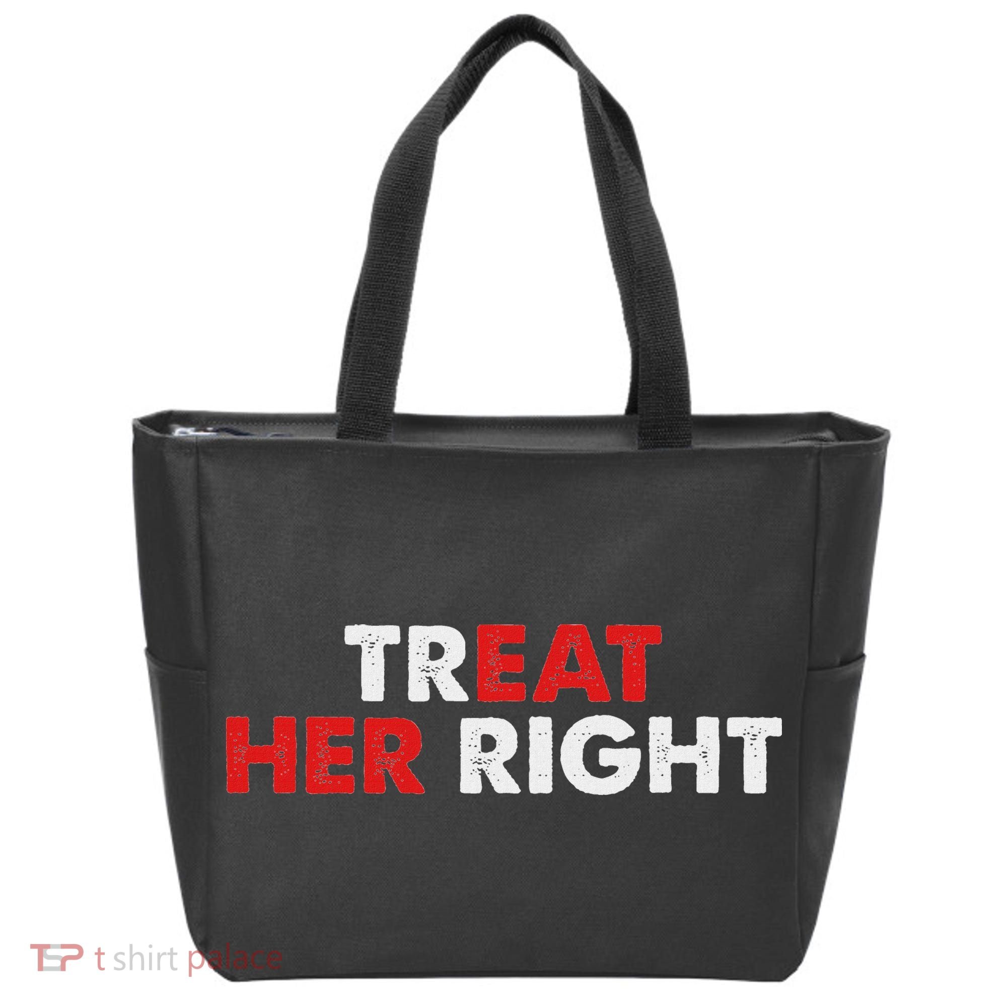 Treat Her Right Funny Eat Her Right Tote Bag