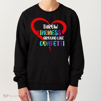 Throw Kindness Around Like Confetti Women's Sweatshirt