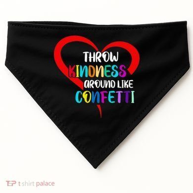 Throw Kindness Around Like Confetti USA-Made Doggie Bandana
