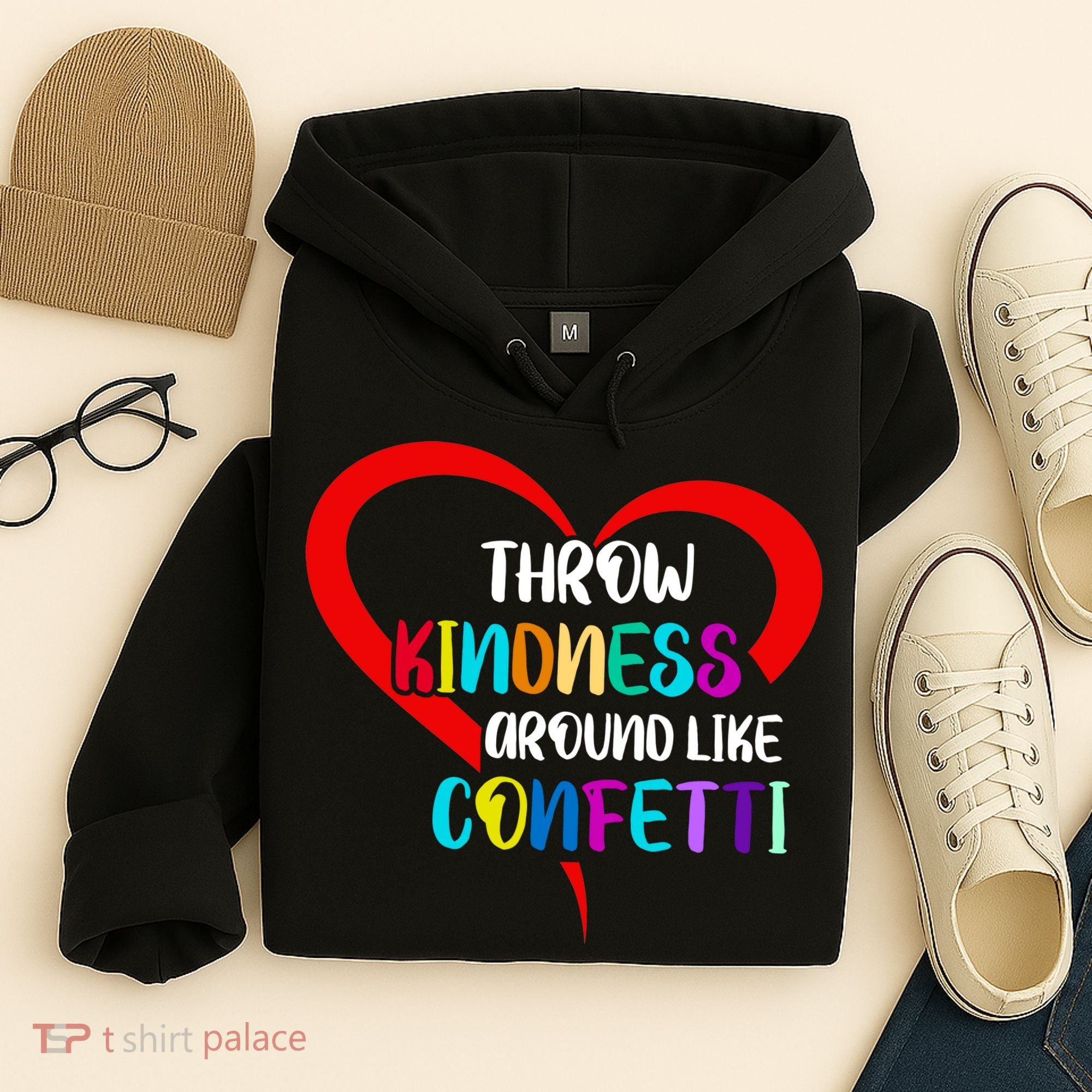Throw Kindness Around Like Confetti Hoodie