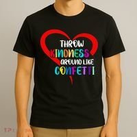 Throw Kindness Around Like Confetti T-Shirt thumb 3