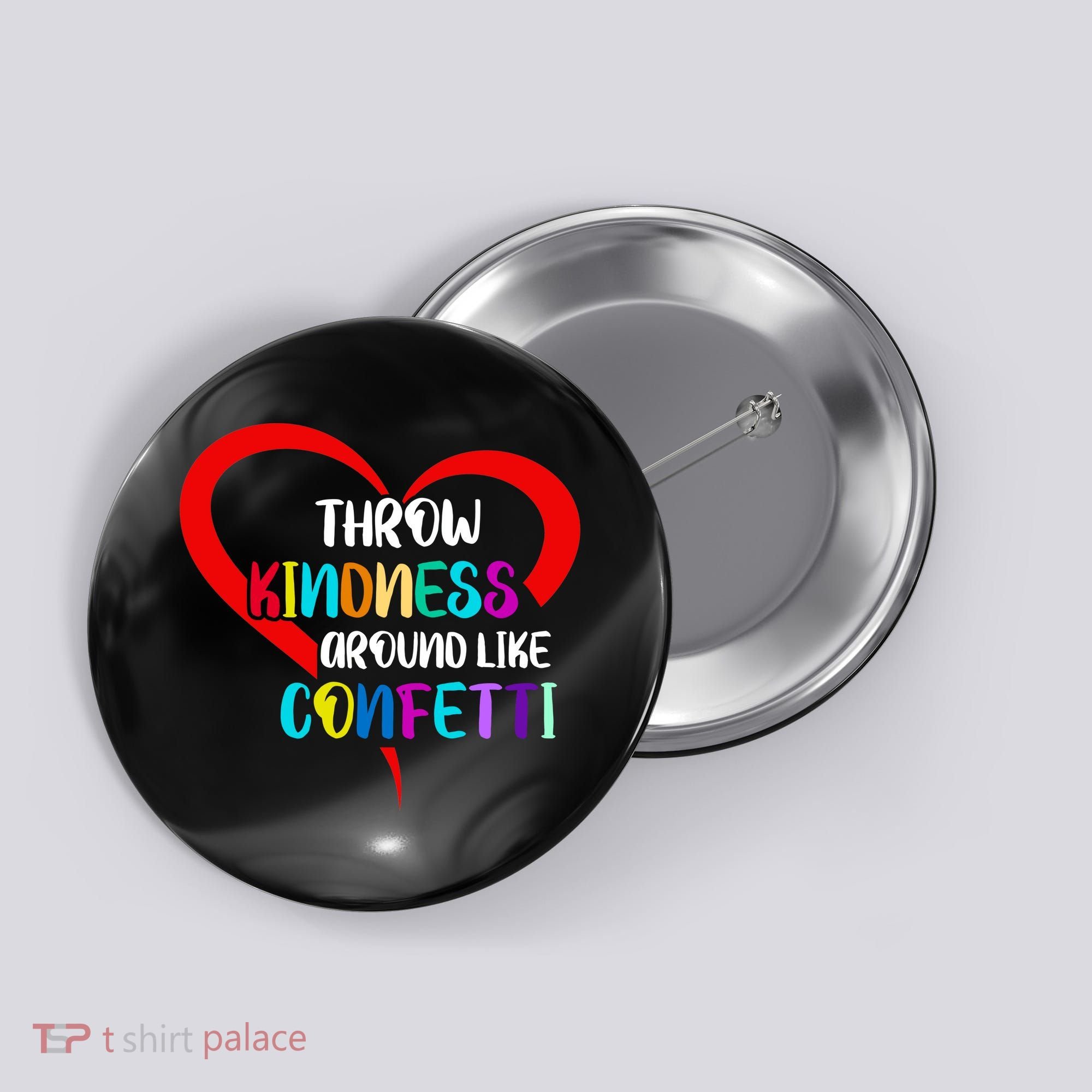Throw Kindness Around Like Confetti Button