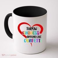 Throw Kindness Around Like Confetti Coffee Mug thumb 0
