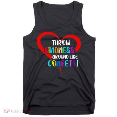 Throw Kindness Around Like Confetti Tank Top